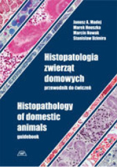 Histopatologia zwierząt domowych. Przewodnik do ćwiczeń