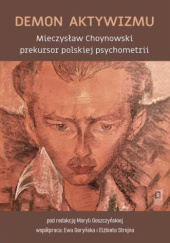 Demon aktywizmu. Mieczysław Choynowski prekursor polskiej psychometrii