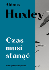 Okładka książki Czas musi stanąć Aldous Huxley