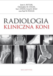 Okładka książki Radiologia kliniczna koni Janet A. Butler, Christopher M. Colles, Sue J. Dyson, Svend E. Kold, Paul W. Poulos