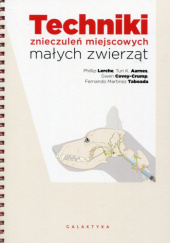 Techniki znieczuleń miejscowych małych zwierząt
