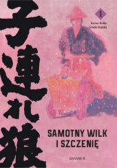 Okładka książki Samotny wilk i szczenię #1. Kazuo Koike, Goseki Kojima