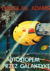 Okładka książki Autostopem przez galaktykę Douglas Adams