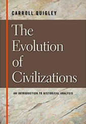 Okładka książki The Evolution of Civilizations Carroll Quigley