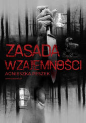 Okładka książki Zasada wzajemności Agnieszka Peszek
