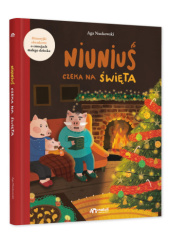 Okładka książki Niuniuś czeka na święta. Świąteczne emocje małego dziecka Aga Nuckowski