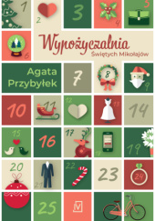 Okładka książki Wypożyczalnia Świętych Mikołajów Agata Przybyłek