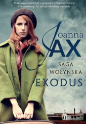 Okładka książki Saga wołyńska. Exodus Joanna Jax