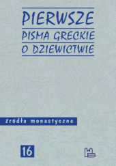 Okładka książki Pierwsze pisma greckie o dziewictwie praca zbiorowa