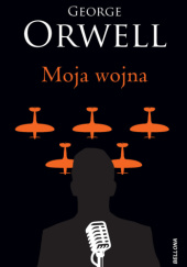 Okładka książki Moja wojna George Orwell