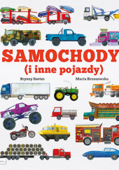 Okładka książki Samochody! (i inne pojazdy) Bryony Davies