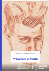 Okładka książki Wrażenia z Anglii Wacław Sieroszewski