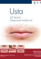 Okładka książki Usta. 45 technik estetycznej korekty ust Christian Köhler, Lidia Majewska, Regine Reymond