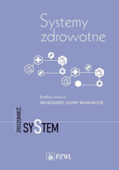 Okładka książki Systemy zdrowotne Włodzimierz Cezary Włodarczyk