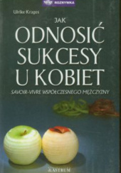 Okładka książki Jak odnosić sukcesy u kobiet Ulrike Krages