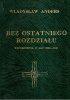 Bez ostatniego rozdziału. Wspomnienia z lat 1939-1946