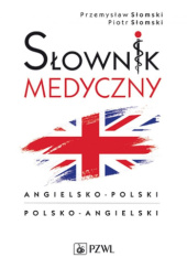 Okładka książki Słownik medyczny angielsko-polski, polsko-angielski Piotr Słomski, Przemysław Słomski
