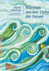 Okładka książki Märchen aus den Tiefen der Ostsee Agata Półtorak