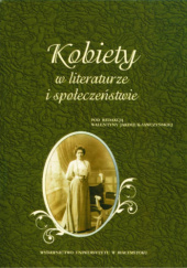 Okładka książki Kobiety w literaturze i społeczeństwie Walentyna Jakimiuk-Sawczyńska