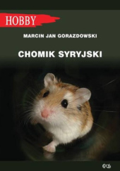 Okładka książki Chomik syryjski Marcin Jan Gorazdowski