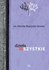 Okładka książki Dzieła wszystkie św. Kamila Baptysta Varano