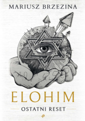 Okładka książki Elohim. Ostatni reset Mariusz Brzezina