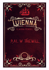 Okładka książki Luienna. Bal w Trewill Claudia Pendel