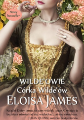 Okładka książki Córka Wilde’ów Eloisa James