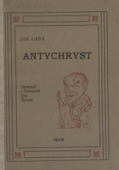 Okładka książki Antychryst. Opowieść z ostatnich dni świata Jan Łada