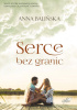 Okładka książki Serce bez granic Anna Balińska