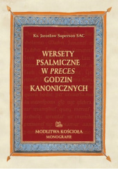 Okładka książki Wersety psalmiczne w preces godzin kanonicznych Jarosław Superson SAC
