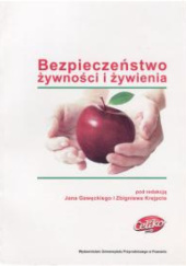 Okładka książki Bezpieczeństwo żywności i żywienia Jan Gawęcki, Zbigniew Krejpcio