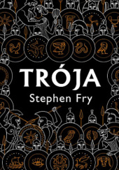Okładka książki Trója Stephen Fry