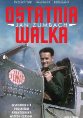 Okładka książki Ostatnia walka Jan Zumbach
