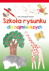 Okładka książki Szkoła rysunku dla najmłodszych Ute Ludwigsen-Kaiser