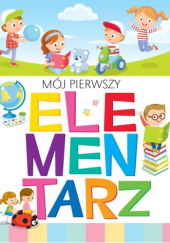 Okładka książki Mój pierwszy elementarz Anna Wiśniewska, Krzysztof Wiśniewski