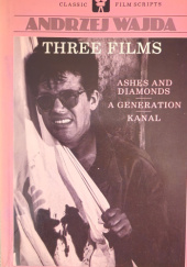 Ashes and diamonds. Kanal. A generation. Three films by Andrzej Wajda