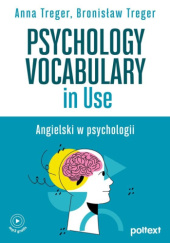 Okładka książki Psychology Vocabulary in Use. Angielski w psychologii Anna Treger, Bronisław Treger