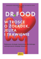 Okładka książki Dr Food. W trosce o żołądek, jelita i trawienie Bernhard Hobelsberger, Ira König, Martin Storr