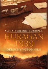 Okładka książki Huragan 1939. Okruchy wspomnień Alina Zerling-Konopka