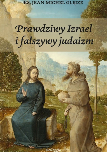 Prawdziwy Izrael i fałszywy judaizm