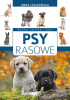 Okładka książki Psy rasowe. Wybór, opieka, rasy Anna Iglikowska