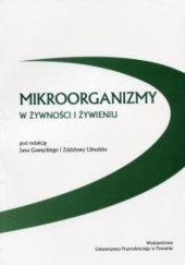 Okładka książki Mikroorganizmy w żywności i żywieniu Jan Gawęcki, Zdzisława Libudzisz