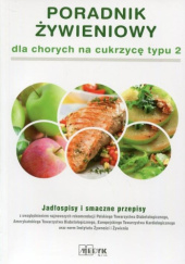 Okładka książki Poradnik żywieniowy dla chorych na cukrzycę typu 2 Aleksandra Cichocka