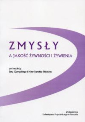 Okładka książki Zmysły a jakość żywności i żywienia Nina Baryłko-Pikielna, Jan Gawęcki