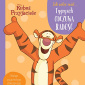 Okładka książki Jak widzę świat... Tygrysek odczuwa radość praca zbiorowa