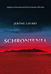 Okładka książki Schronienia Jérôme Loubry