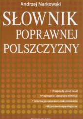 Okładka książki Słownik poprawnej polszczyzny Andrzej Markowski