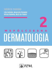 Okładka książki Współczesna dermatologia. Tom 2 Małgorzata Olszewska, Adriana Rakowska, Lidia Rudnicka, Marta Sar-Pomian