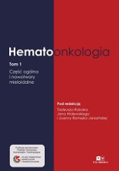 Hematoonkologia. Tom 1. Część ogólna i nowotwory mieloidalne